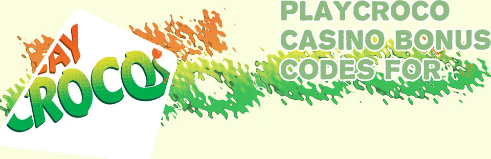 Croco casino bonus codes