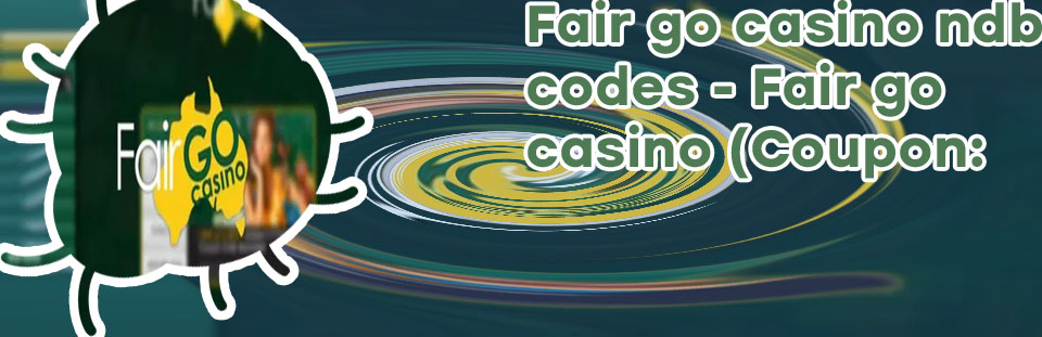 Fair go casino no deposit bonus