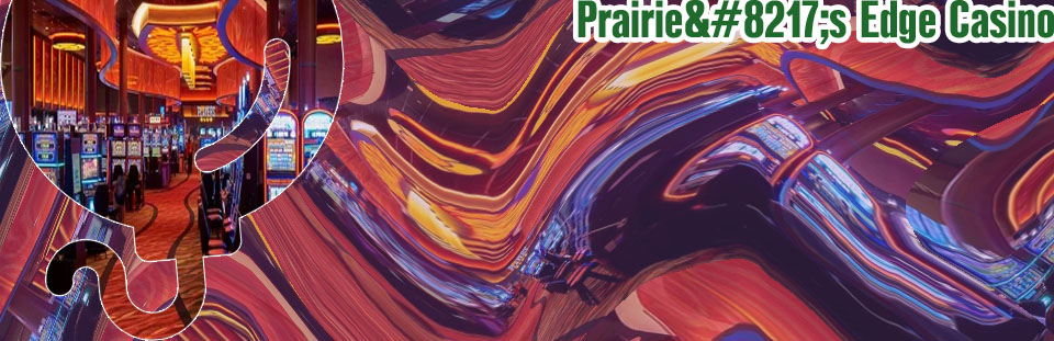 Prairies edge casino